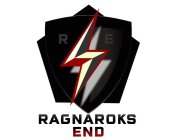 R E RAGNAROKS END