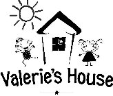 VALERIE'S HOUSE