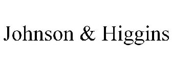 JOHNSON & HIGGINS