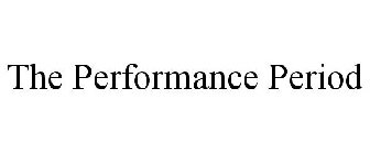 THE PERFORMANCE PERIOD