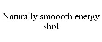 NATURALLY SMOOOTH ENERGY SHOT