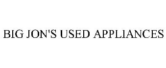 BIG JON'S USED APPLIANCES