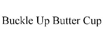 BUCKLE UP BUTTER CUP