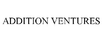 ADDITION VENTURES