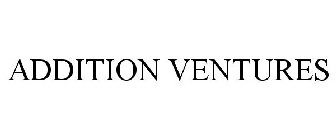 ADDITION VENTURES