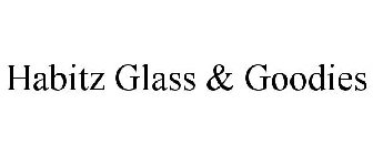 HABITZ GLASS & GOODIES