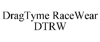 DRAGTYME RACEWEAR DTRW