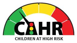 CAHR CHILDREN AT HIGH RISK