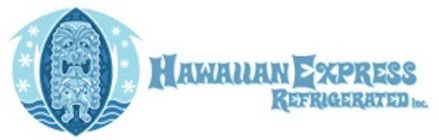 HAWAIIAN EXPRESS REFRIGERATED INC.