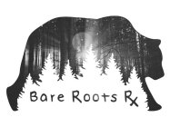 BARE ROOTS RX