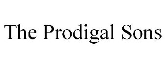 THE PRODIGAL SONS