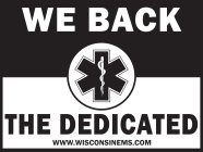 WE BACK  THE DEDICATED WWW.WISCONSINEMS.COM