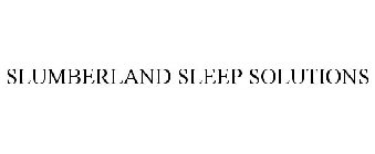 SLUMBERLAND SLEEP SOLUTIONS
