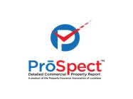 PROSPECT DETAILED COMMERCIAL PROPERTY REPORT A PRODUCT OF THE PROPERTY INSURANCE ASSOCIATION OF LOUISIANA