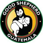 GOOD SHEPHERD GUATEMALA