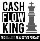 CASH FLOW KING THE REALEST REAL ESTATE PODCAST