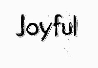 JOYFUL