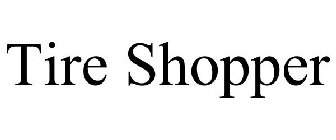 TIRE SHOPPER