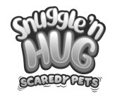SNUGGLE 'N HUG SCAREDY PETS