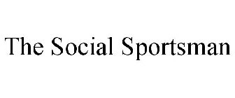 THE SOCIAL SPORTSMAN