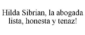 HILDA SIBRIAN, LA ABOGADA LISTA, HONESTA Y TENAZ!