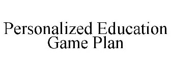 PERSONALIZED EDUCATION GAME PLAN