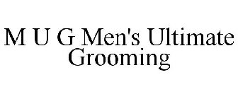 M·U·G  MEN'S ULTIMATE GROOMING