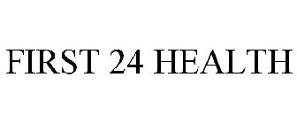 FIRST 24 HEALTH