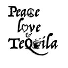 PEACE LOVE & TEQUILA