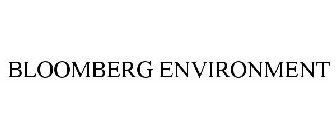 BLOOMBERG ENVIRONMENT