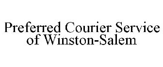 PREFERRED COURIER SERVICE OF WINSTON-SALEM