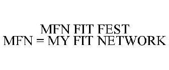MFN FIT FEST MFN = MY FIT NETWORK