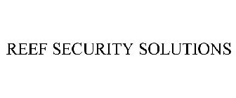 REEF SECURITY SOLUTIONS