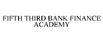 FIFTH THIRD BANK FINANCE ACADEMY