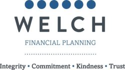 WELCH FINANCIAL PLANNING INTEGRITY COMMITMENT KINDNESS TRUST