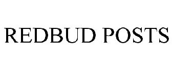 REDBUD POSTS