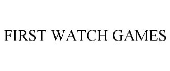 FIRST WATCH GAMES