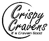 CRISPY CRAVENS IT'S CRAVEN GOOD