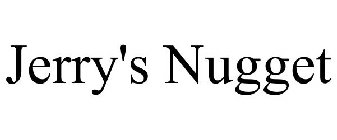 JERRY'S NUGGET