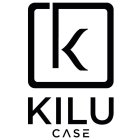 K KILU CASE