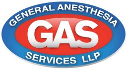 GAS, GENERAL ANESTHESIA SERVICES LLP