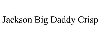 JACKSON BIG DADDY CRISP