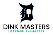 D DINK MASTERS LEARN PLAY MASTER