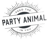 FEED THE PARTY ANIMAL IN YOU