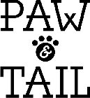PAW & TAIL