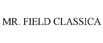 MR. FIELD CLASSICA