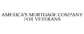 AMERICA'S MORTGAGE COMPANY FOR VETERANS