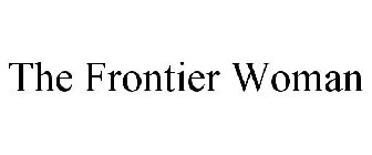 THE FRONTIER WOMAN
