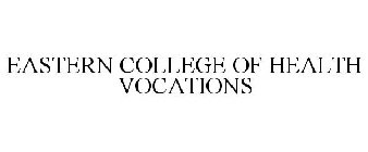 EASTERN COLLEGE OF HEALTH VOCATIONS
