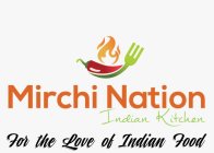 MIRCHI NATION INDIAN KITCHEN FOR THE LOVE OF INDIAN FOOD